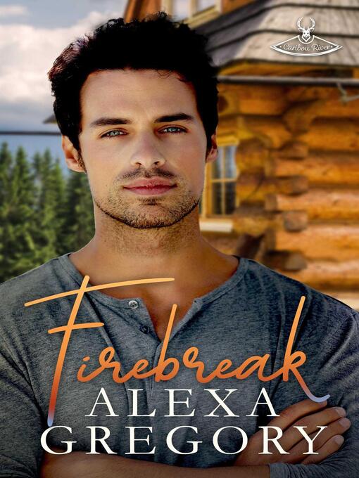 Title details for Firebreak by Alexa Gregory - Available